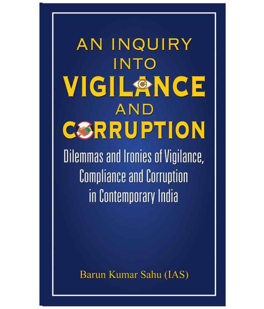     			An Inquiry Into Vigilance and Corruption