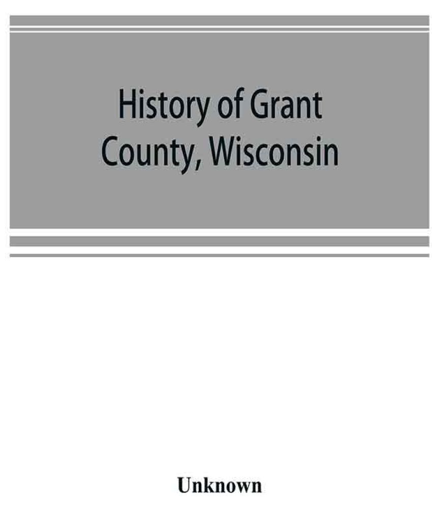 History of grant county wisconsin buy history of grant county