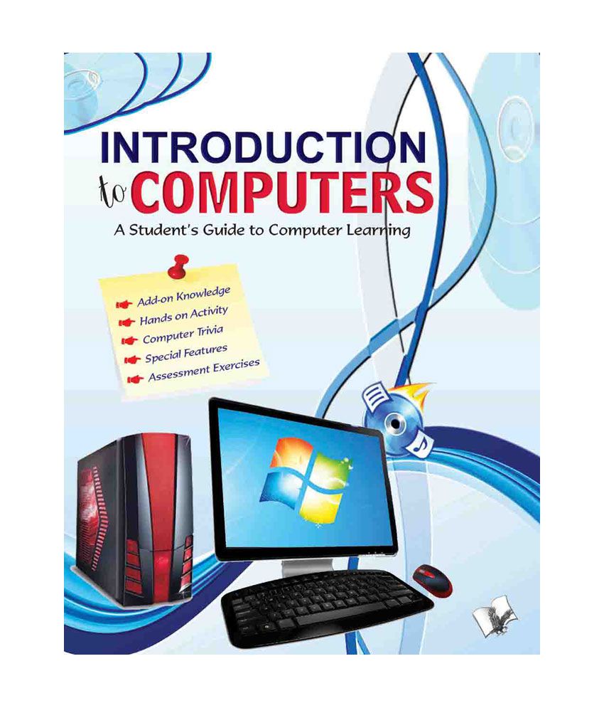     			INTRODUCTION TO COMPUTERS (WITH CD)