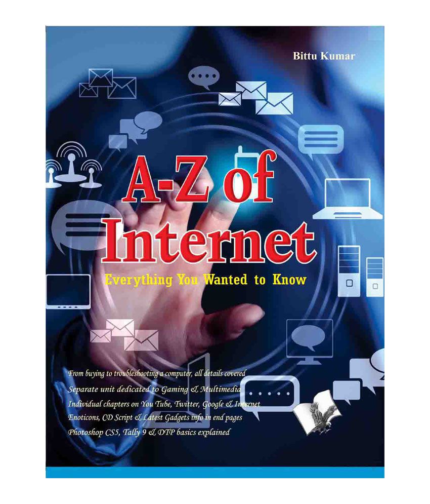     			A To Z of Internet (Everything You Wanted to Know)