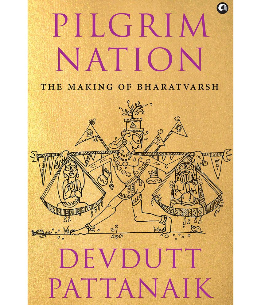     			Pilgrim Nation: The Making of Bharatvarsh