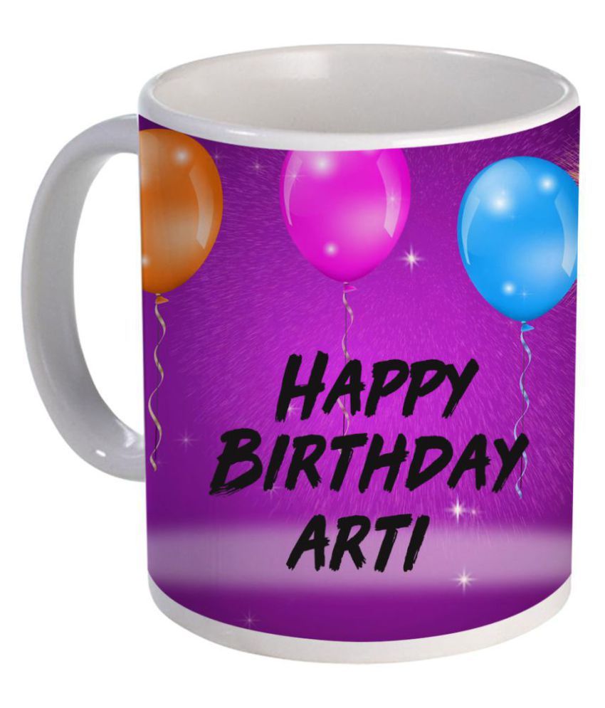 Color Yard Happy Birthday Arti Ceramic Coffee Mug 1 Pcs 325 Ml Buy Online At Best Price In India Snapdeal