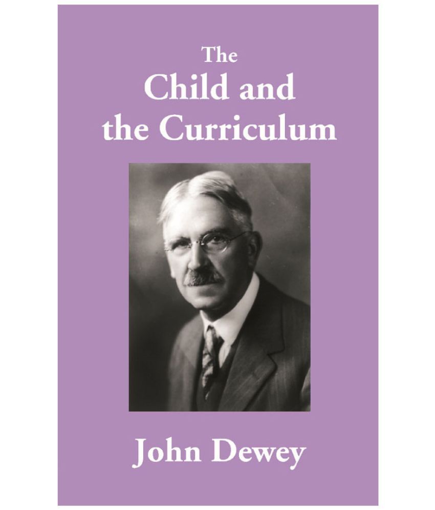     			The Child and the Curriculum