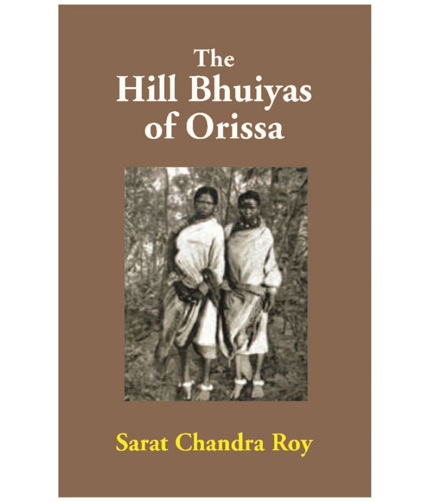     			The Hill Bhuiyas of Orissa