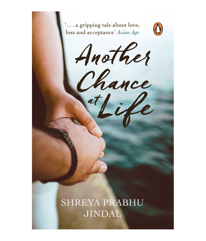     			Another Chance at Life by Shreya Prabhu Jindal