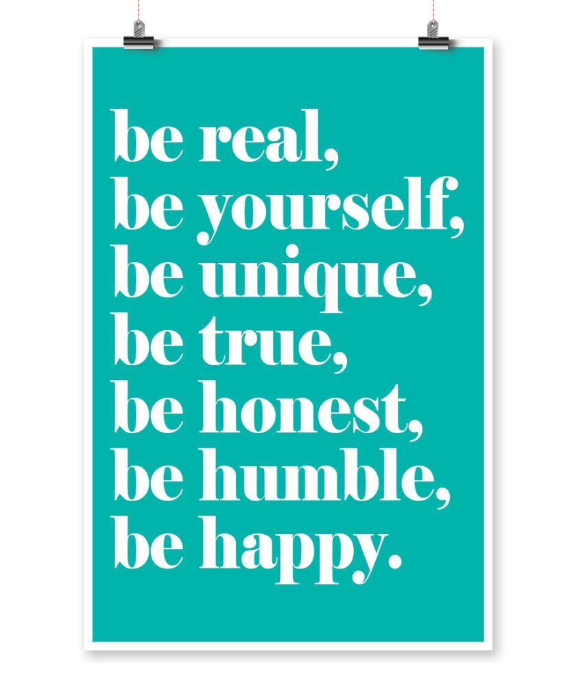 GIFTICS Be Real, Be Yourself, Be Unique Quote Paper Wall Poster Without ...