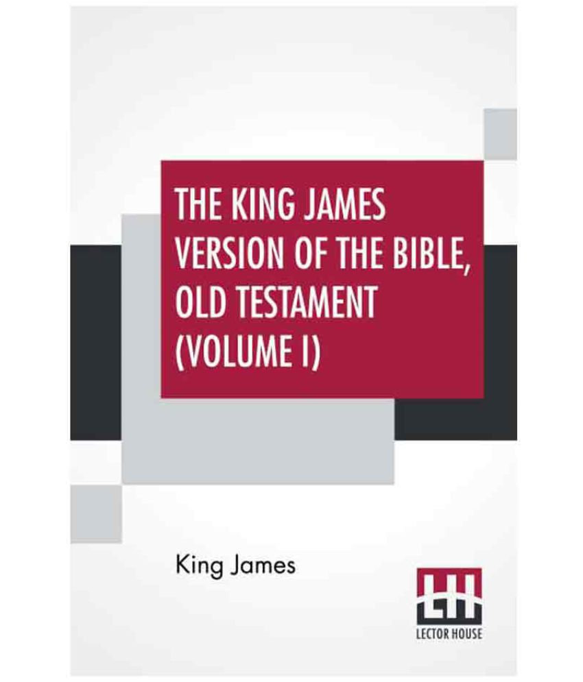 The King James Version Of The Bible, Old Testament (Volume I): Buy The ...