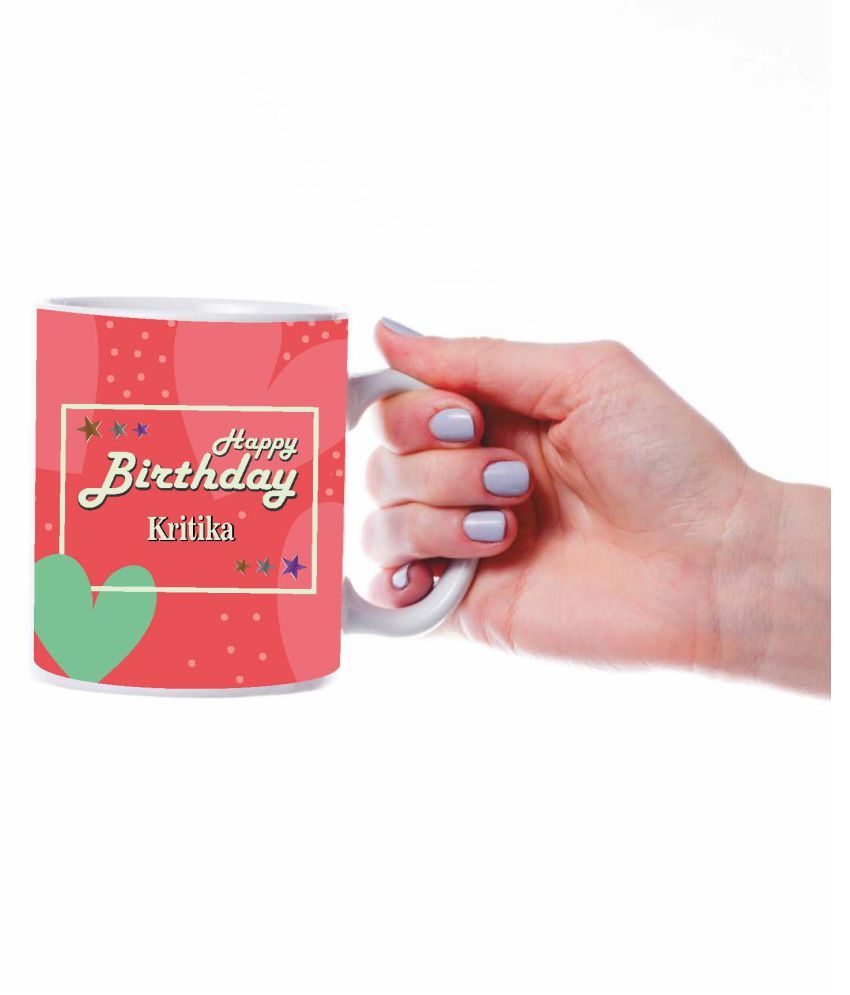 hk-prints-happy-birthday-kritika-name-mug-d1-ceramic-coffee-mug-1-pcs