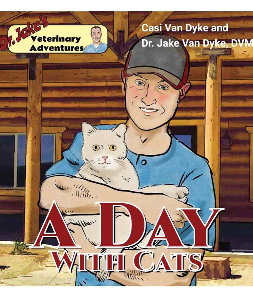 Dr. Jake's Veterinary Adventures: A Day with Cats: Buy Dr. Jake's