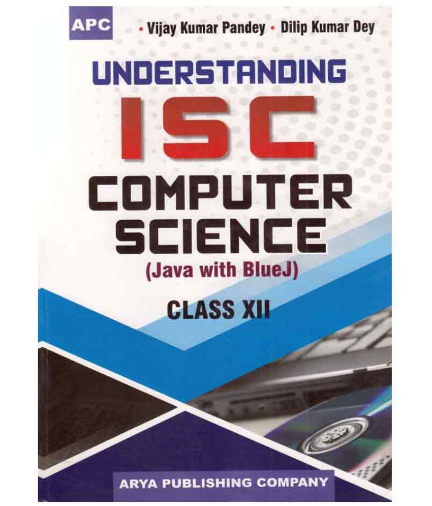 Understanding ISC Computer Science Class - 12: Buy Understanding ISC ...