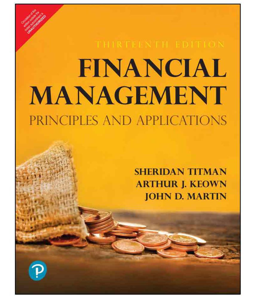     			Financial Management : Principles and Applications | Thirteenth Edition | By Pearson