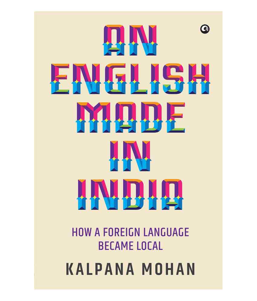    			An English Made In India: How A Foreign Language Became Local