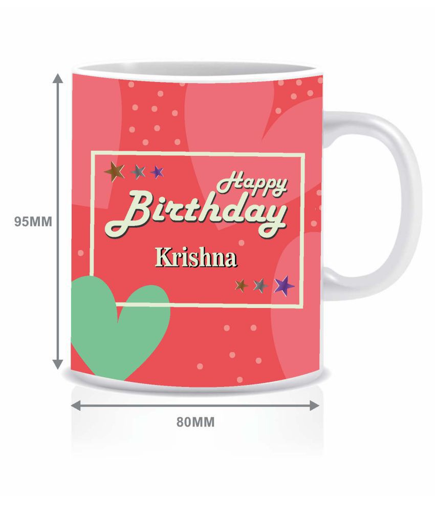 HK PRINTS Happy Birthday KRISHNA Name Mug Ceramic Coffee Mug 1 Pcs ...