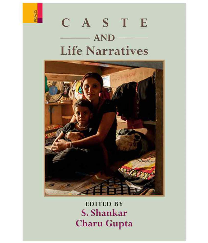    			Caste and Life Narratives