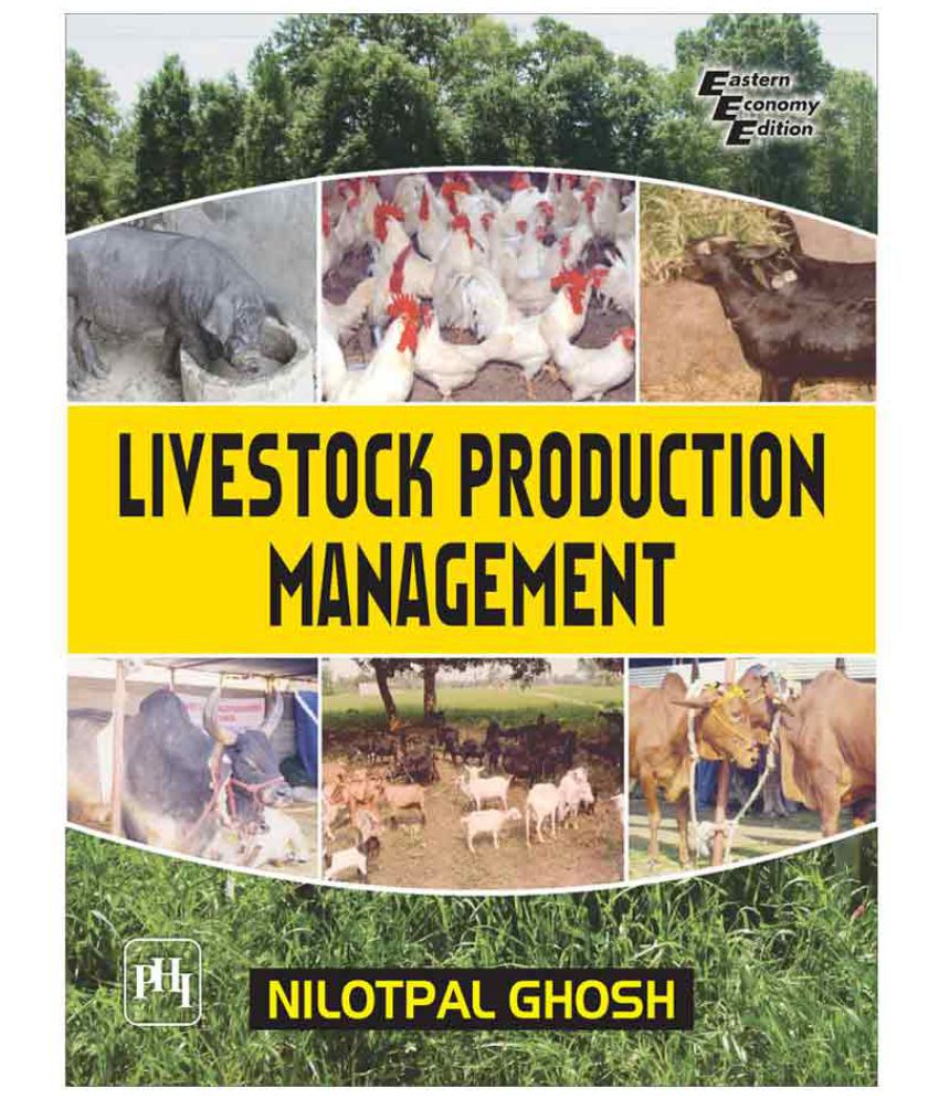 Livestock Production Management : Ghosh Nilotpal: Buy Livestock Production  Management : Ghosh Nilotpal Online at Low Price in India on Snapdeal