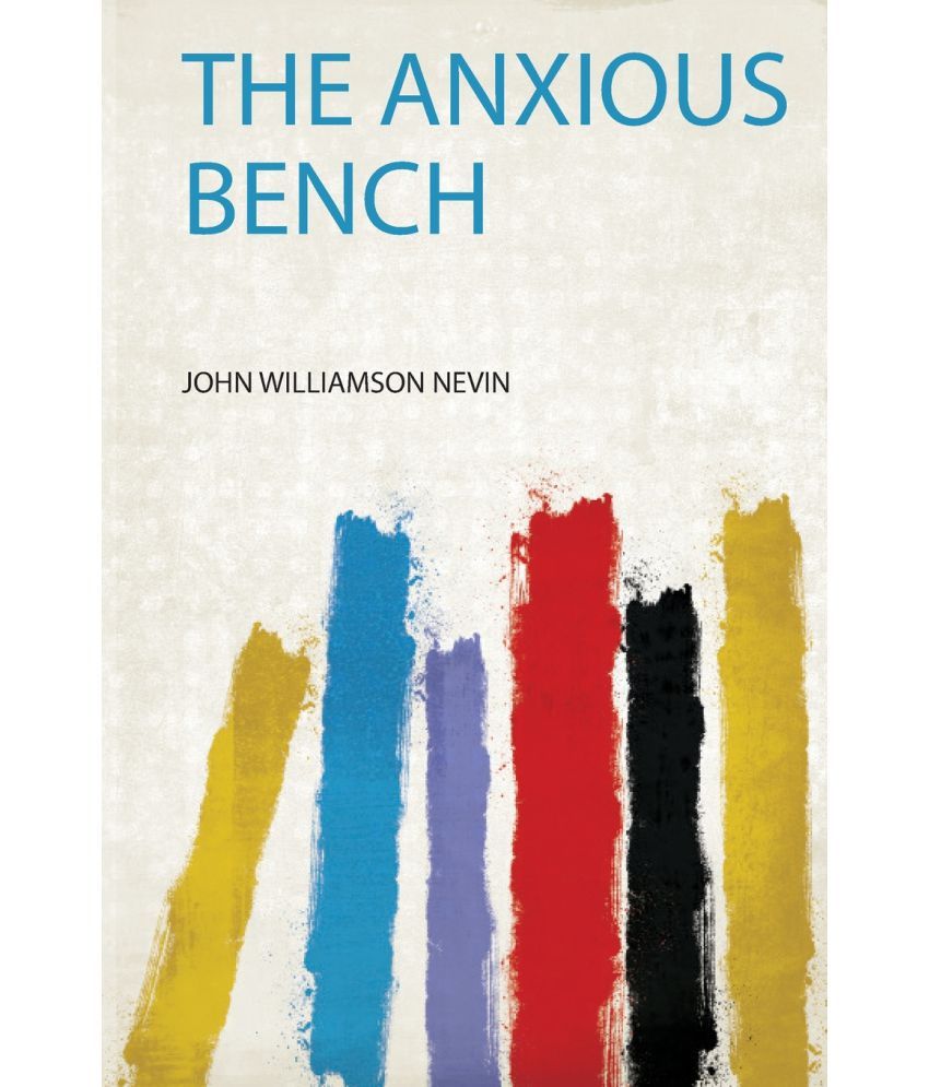 The Anxious Bench Buy The Anxious Bench Online At Low Price In India On Snapdeal