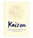 Kaizen : The Japanese Method for Transforming Habits, One Small Step at a Time by Sarah Harvey