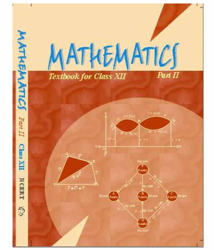 NCERT MATH Textbook GRADE 12 PART 2 Buy NCERT MATH Textbook GRADE 12 