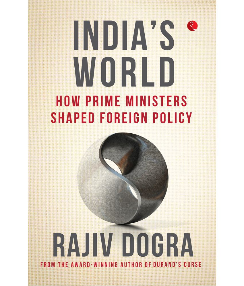    			INDIA’S WORLD: How prime ministers shaped foreign policy