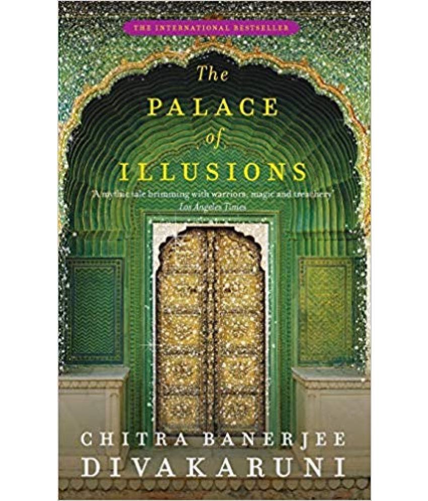 The Palace of Illusions - Istana Khayalan by Chitra Banerjee Divakaruni