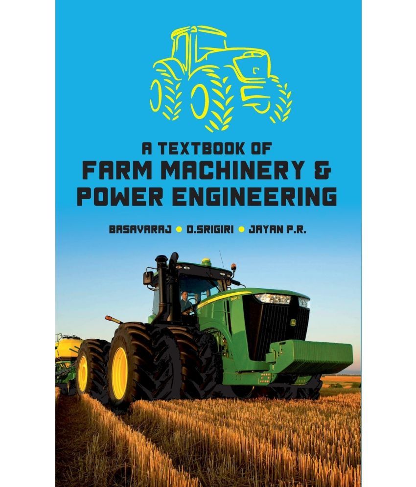 A Textbook Of Farm Machinery And Power Engineering Buy A Textbook Of