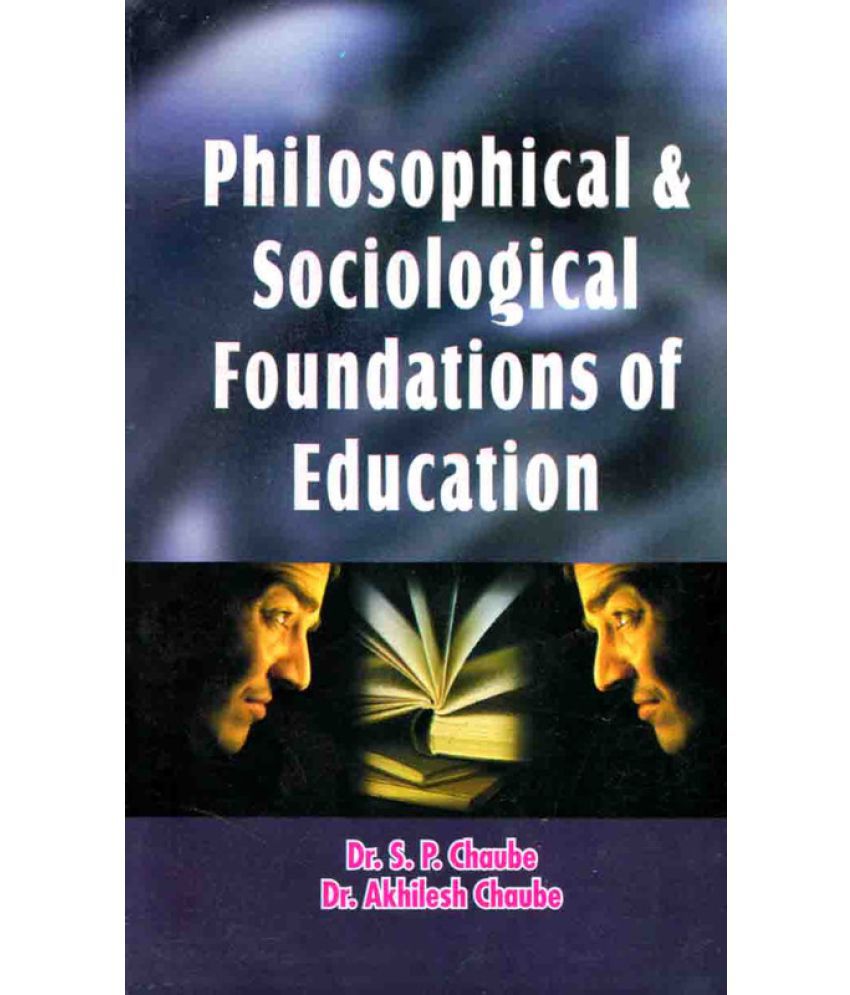     			Philosophical And Sociological Foundations Of Education