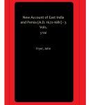 New Account of East India and Persia (A.D. 1672-1681)-3 Vols.