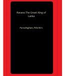 Ravana The Great: King of Lanka