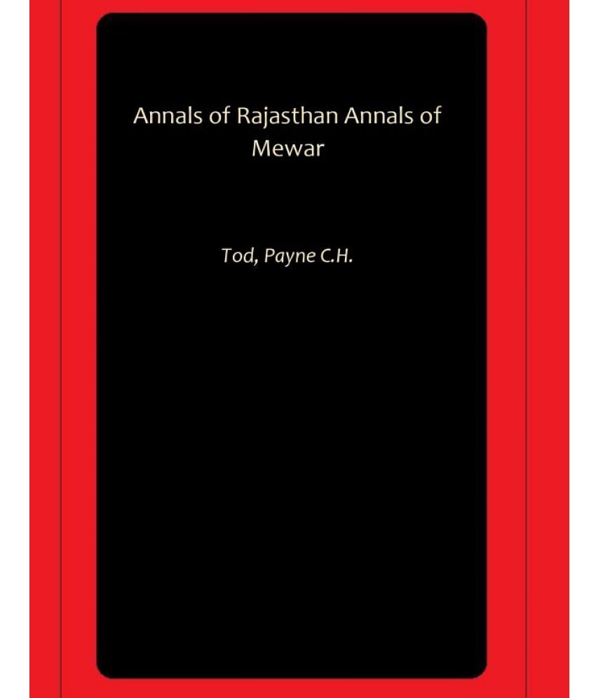     			Annals of Rajasthan Annals of Mewar