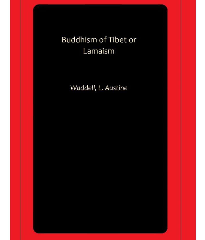     			Buddhism of Tibet or Lamaism