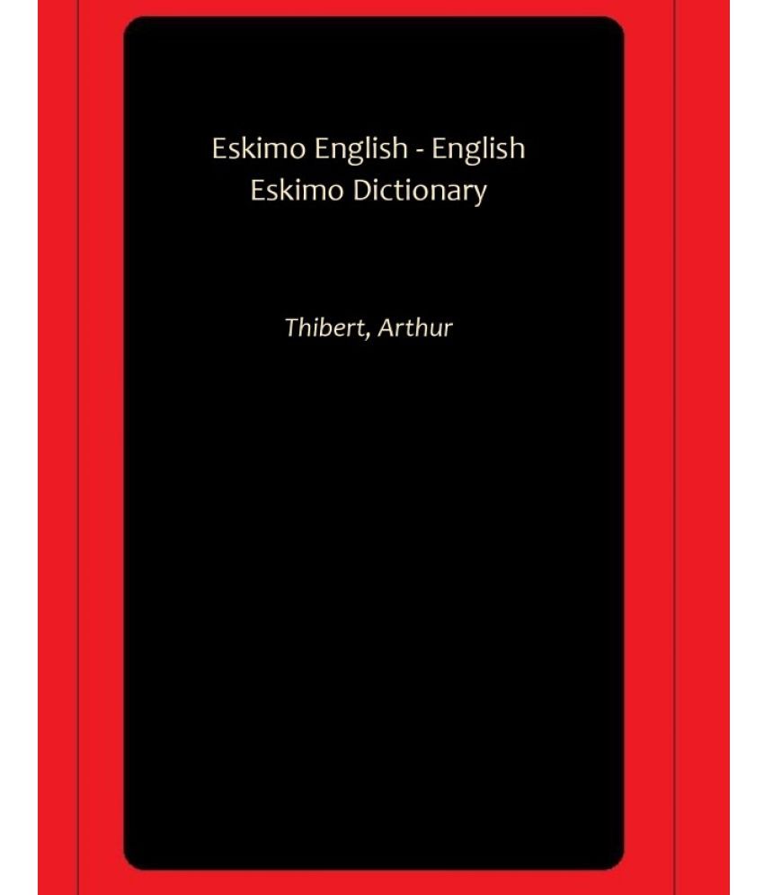     			Eskimo English - English Eskimo Dictionary