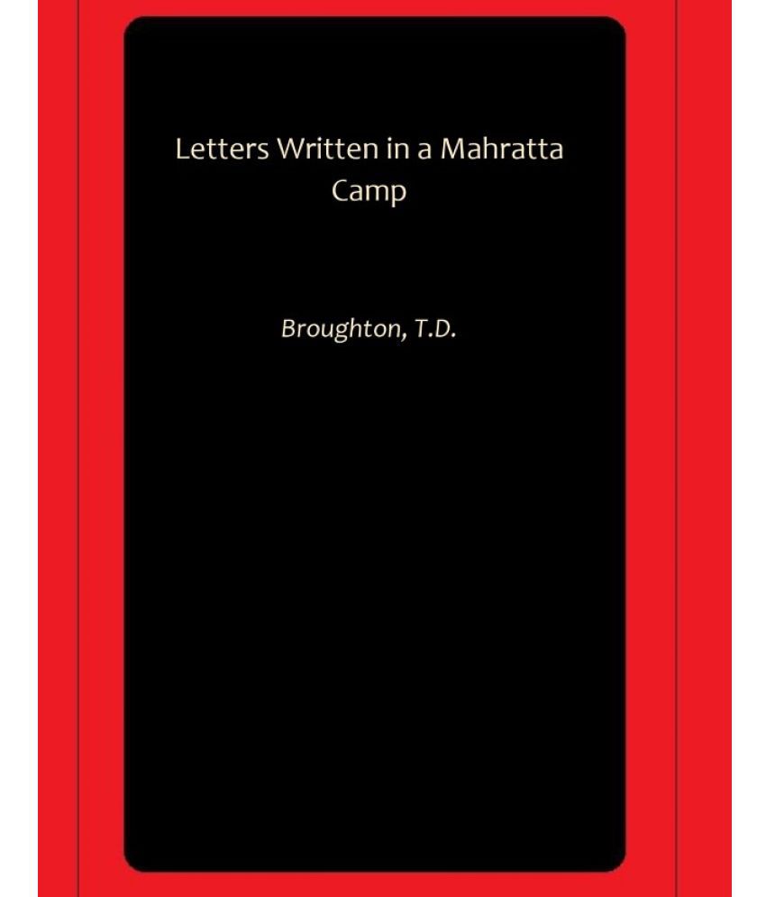     			Letters Written in a Mahratta Camp