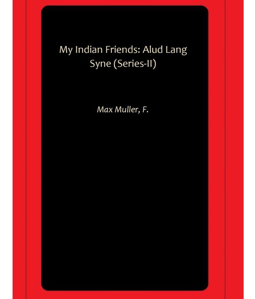     			My Indian Friends: Alud Lang Syne (Series-II)