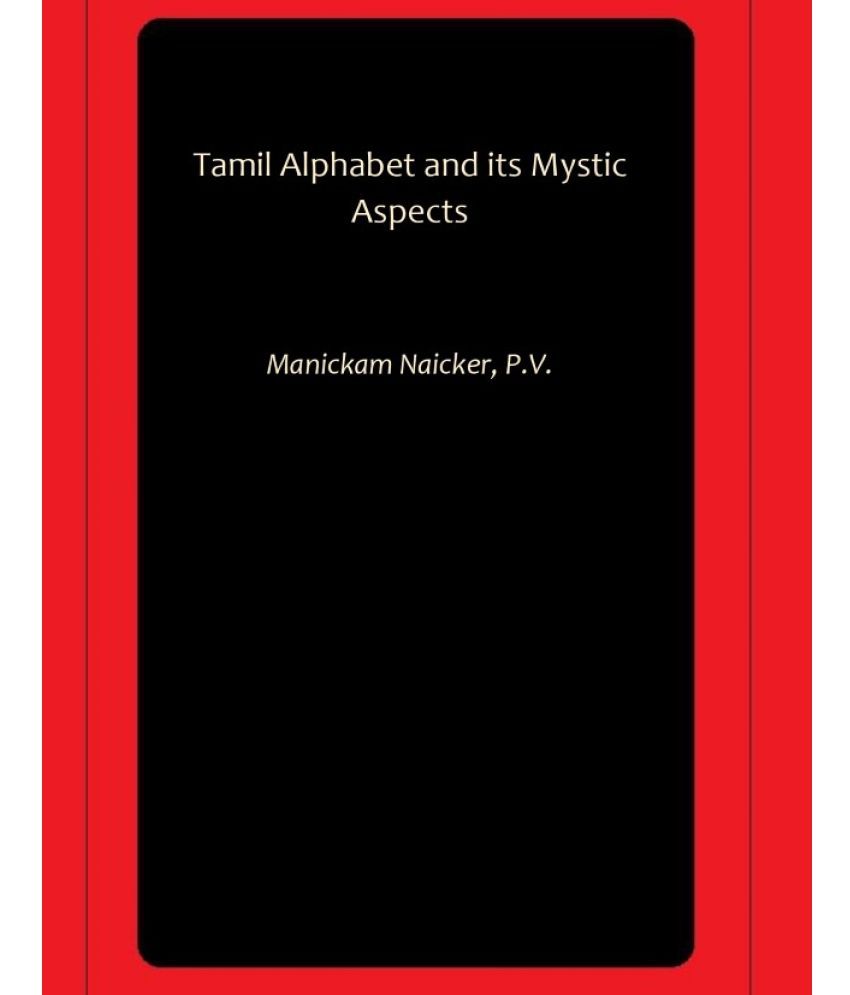     			Tamil Alphabet and its Mystic Aspects