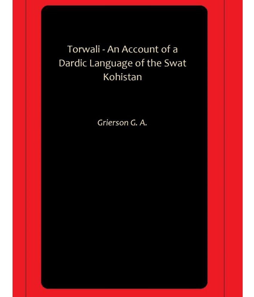     			Torwali - An Account of a Dardic Language of the Swat Kohistan