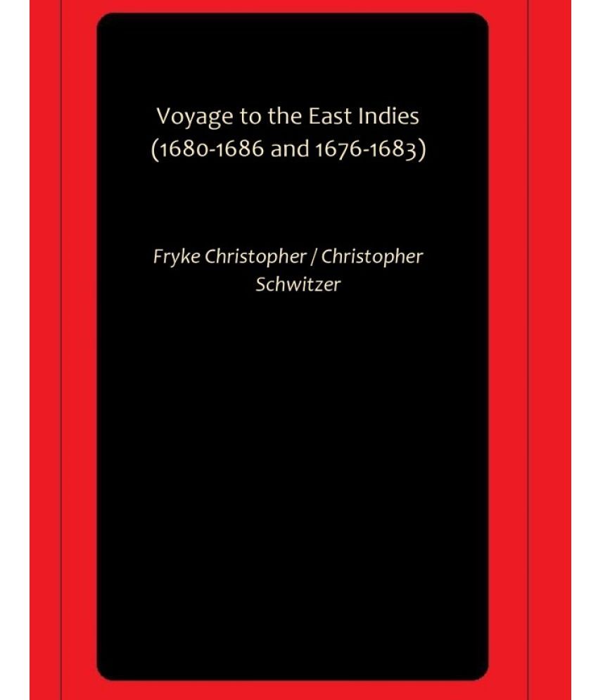     			Voyage to the East Indies (1680-1686 and 1676-1683)