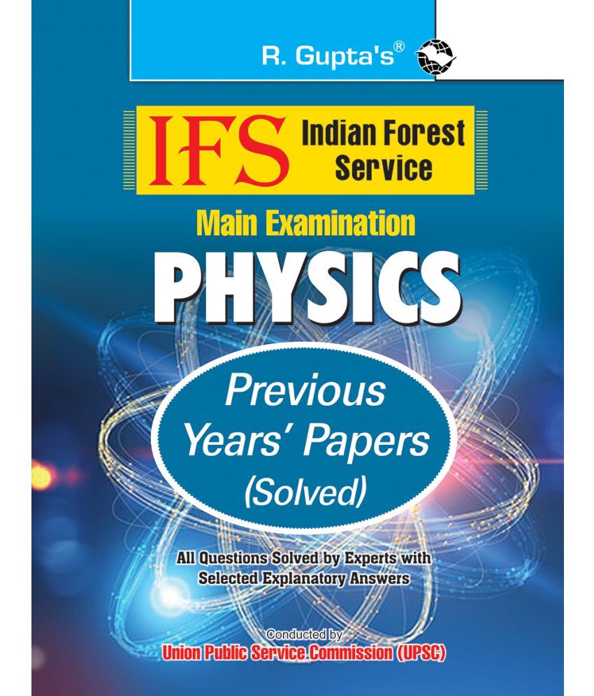     			IFS: Main Exam (Physics) Previous Years' Papers (Solved)