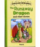 Popular Rewards: The Runaway Dragon and Other Stories