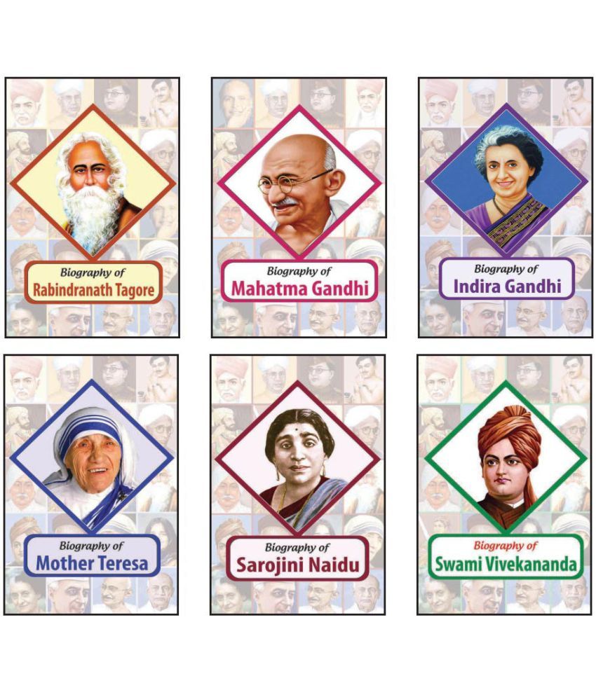     			Biography of Rabindranath Tagore, Mahatma Gandhi, Indira Gandhi, Mother Teresa, Sarojini Naidu, Swami Vivekananda (Set of 6 Books)