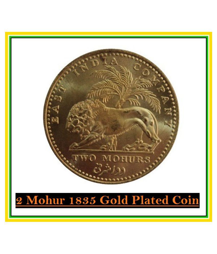     			2   Mohurs   (1835)   East   India   Company   William   IIII   King    Pack   of   1   Extremely   Gold   Plated    Rare   Coin