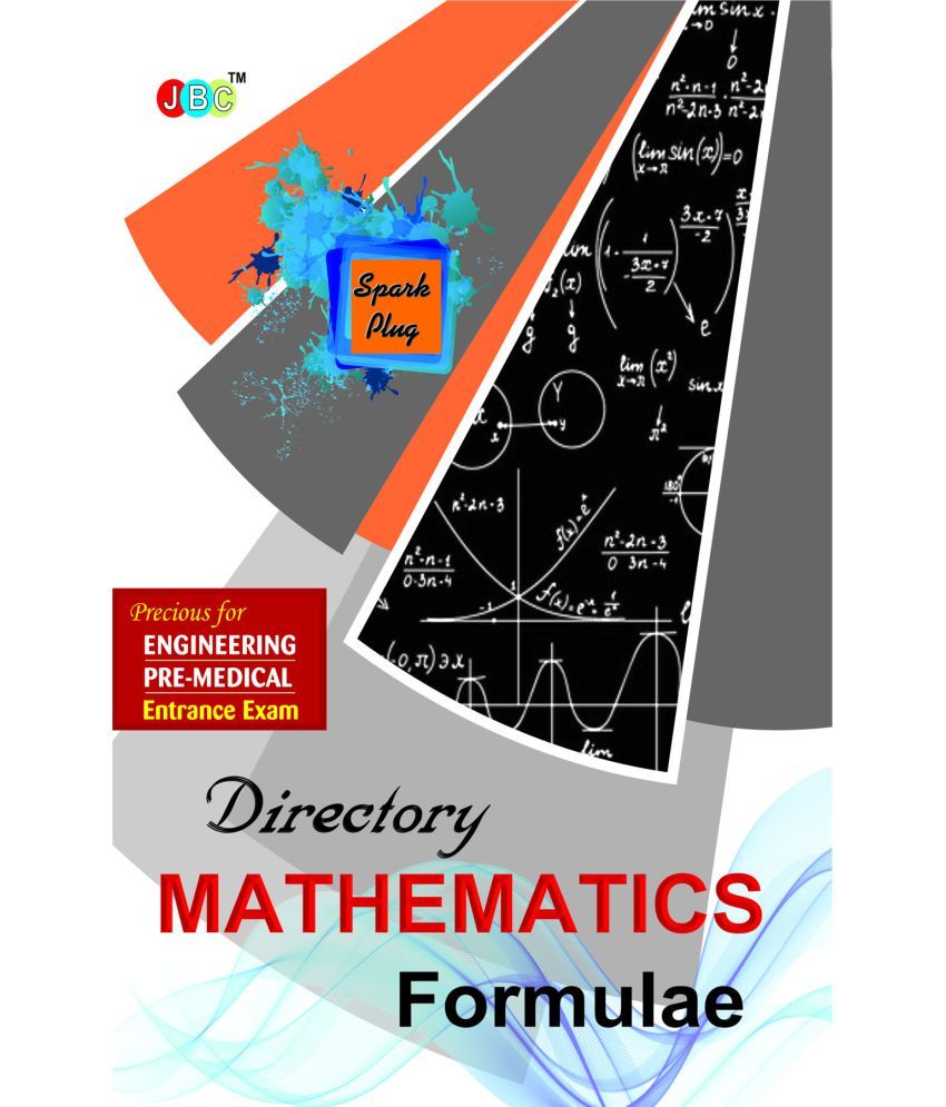     			DIRECTORY’–“MATHEMATICS FORMULAE”:— PRECIOUS FOR ENGINEERING AND PRE-MEDICAL ENTRANCE EXAM