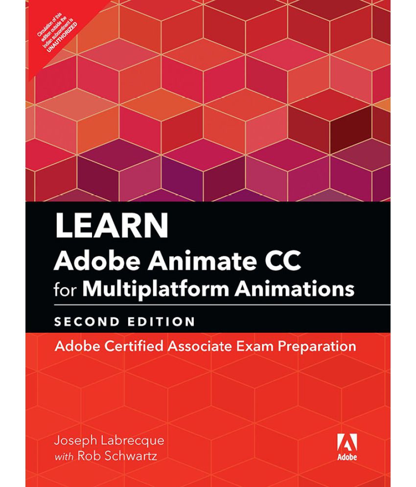 Learn Adobe Animate CC for Multiplatform Animations: Adobe Certified  Associate Exam Preparation, 2/e: Buy Learn Adobe Animate CC for  Multiplatform Animations: Adobe Certified Associate Exam Preparation, 2/e  Online at Low Price in