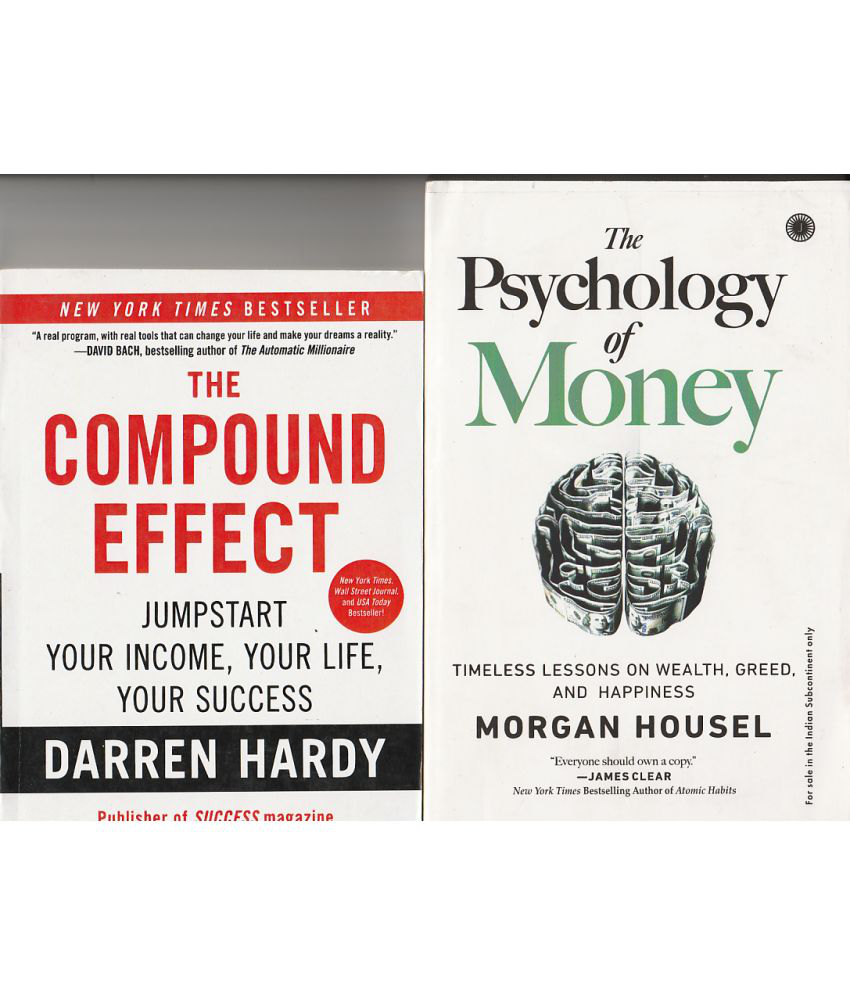     			THE COMPOUND EFFECT  BY -DARREN HARDY AND THE PSYCHOLOGY OF MONEY BY -MORGAN HOUSEL. TWO BOOK SET.