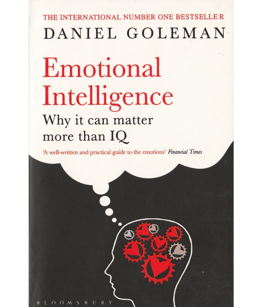 Emotional Intelligence By Daniel Goleman Why Itcan Matter More Than Iq Buy Emotional Intelligence By Daniel Goleman Why Itcan Matter More Than Iq Online At Low Price In India On Snapdeal