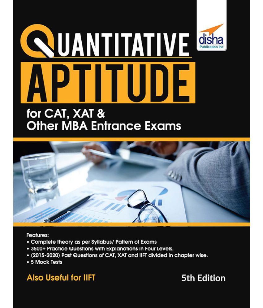     			Quantitative Aptitude for CAT, XAT & other MBA Entrance Exams 5th Edition