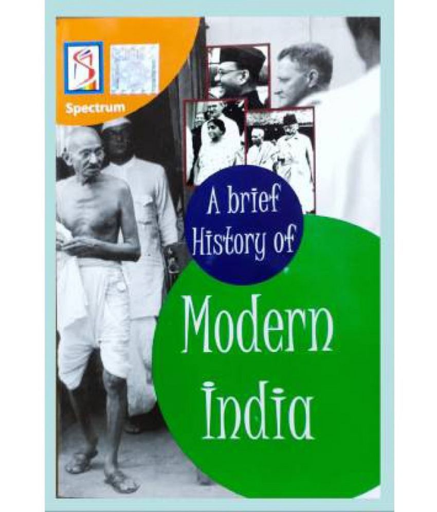     			SPECTRUM A BRIEF HISTORY OF MODERN INDIA BY RAJIV AHIR FULLY REVISED EDITION