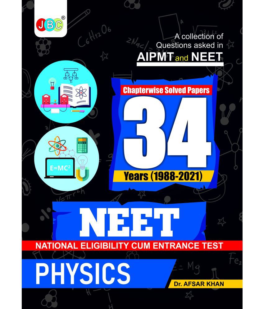     			Physics NEET 34 Previous Years Solved Papers Book, NTA 34 Previous Year NEET Questions and Solutions, Best NEET 2022 Preparation Book, Revised Edition, Every NTA Neet 34 Years Physics Questions