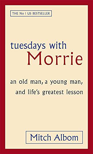     			Tuesdays with Morrie: an Old Man, a Young Man, and Life's Greatest Lesson  (English, Paperback, Mitch Albom )