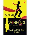 ART OF WINNING: THE CHANAKYA WAY