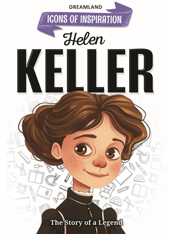     			Helen Keller  Icons of Inspiration  Illustrated Biography for Kids Age 6 - 12 Years